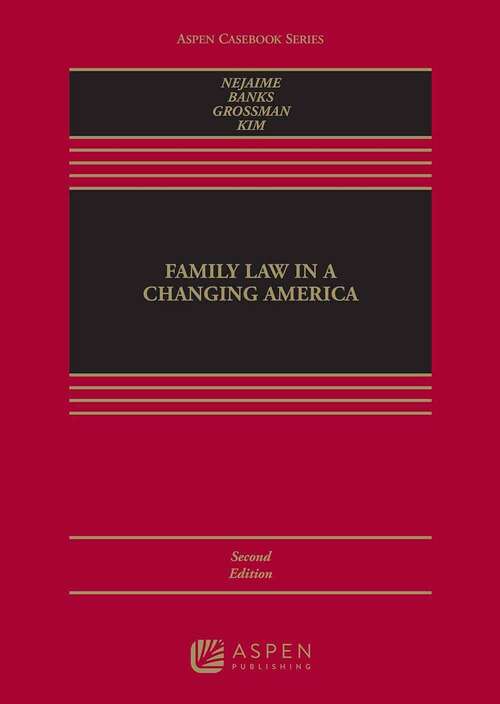 Book cover of Family Law in a Changing America (Second Edition) (Aspen Casebook Series)