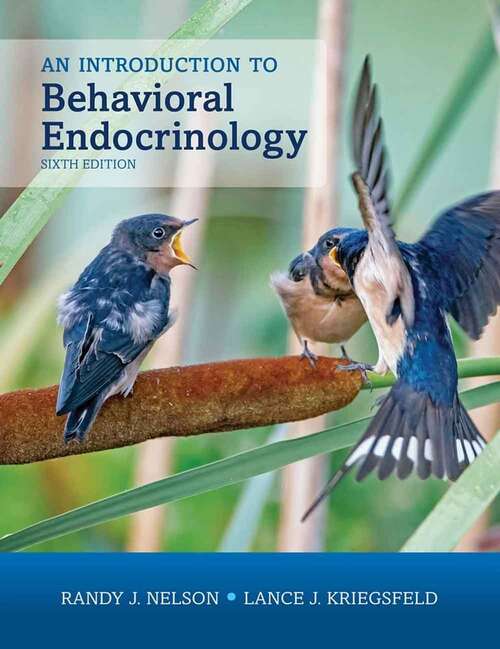 Book cover of An Introduction to Behavioral Endocrinology (Sixth Edition) (Sinauer)