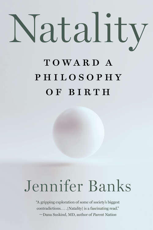 Book cover of Natality: Toward A Philosophy Of Birth
