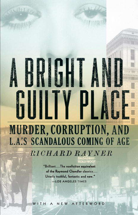 Book cover of A Bright and Guilty Place: Murder, Corruption, and L.A.'s Scandalous Coming of Age