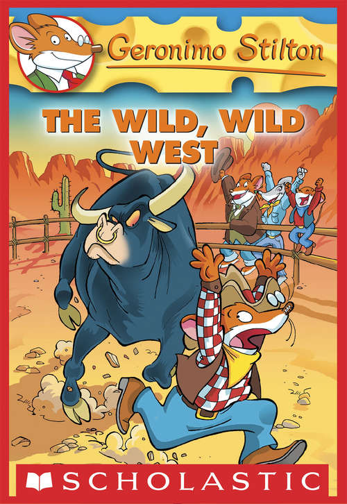 Book cover of Geronimo Stilton #21: The Wild, Wild West (Geronimo Stilton #21)