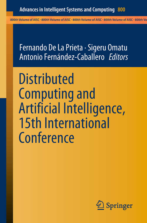 Distributed Computing and Artificial Intelligence, 15th International Conference (Advances In Intelligent Systems and Computing #800)