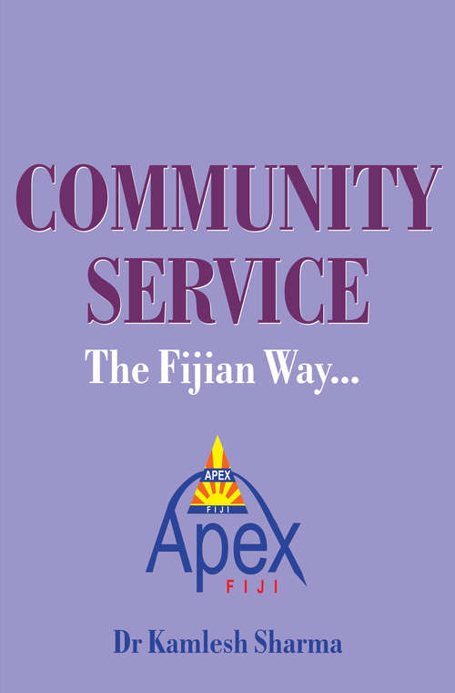 Book cover of Community Service The Fijian Way…: Apex Club in Fiji – Golden Jubilee