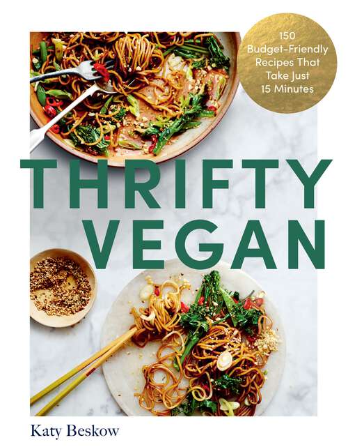 Book cover of Thrifty Vegan: 150 Budget-Friendly Recipes That Take Just 15 Minutes
