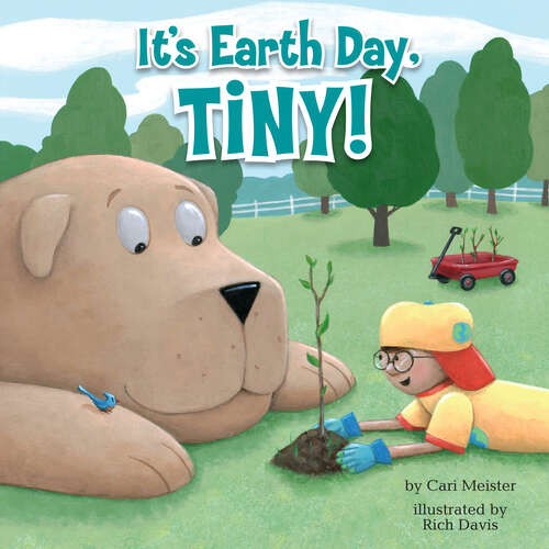 Book cover of It's Earth Day, Tiny! (Tiny)