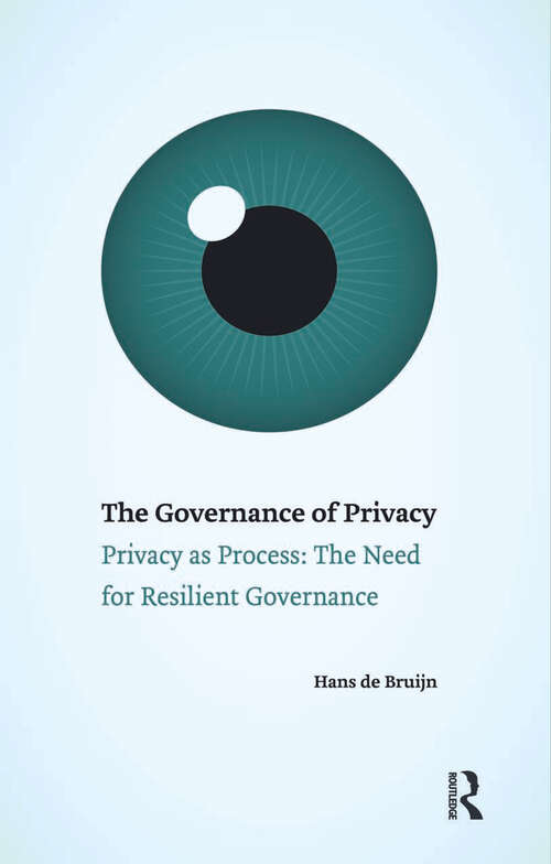 Book cover of The Governance of Privacy: Privacy as Process: The Need for Resilient Governance (1)