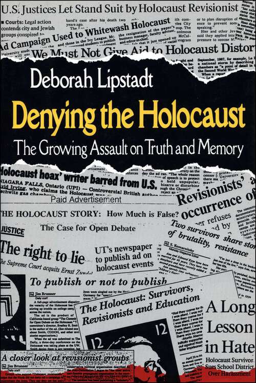 Book cover of Denying the Holocaust: The Growing Assault on Truth and Memory