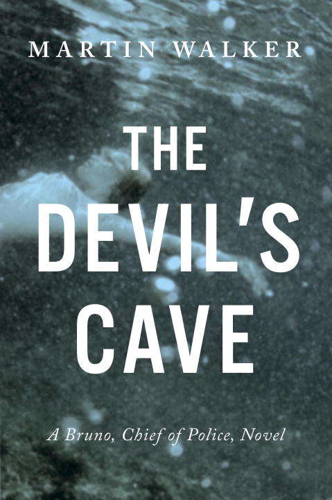Book cover of The Devil's Cave: A Mystery Of The French Countryside (Bruno, Chief Of Police Ser. #5)