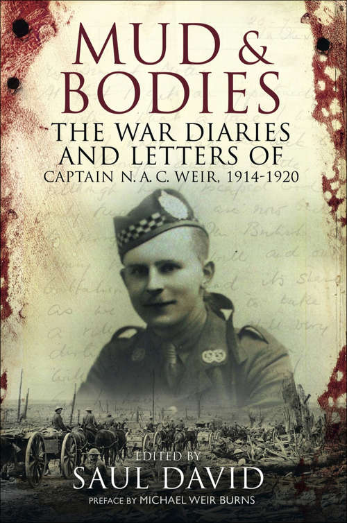 Book cover of Mud & Bodies: The War Diaries & Letters of Captain N.A.C. Weir, 1914–1920