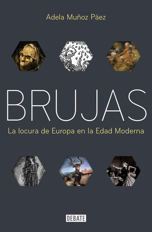 Book cover of Brujas: La locura de Europa en la Edad Moderna