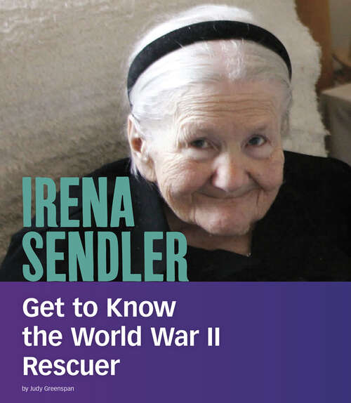 Book cover of Irena Sendler: Get To Know The World War Ii Rescuer (People You Should Know Ser.)