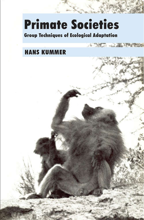 Book cover of Primate Societies: Group Techniques of Ecological Adaptation (Worlds Of Man Ser.)