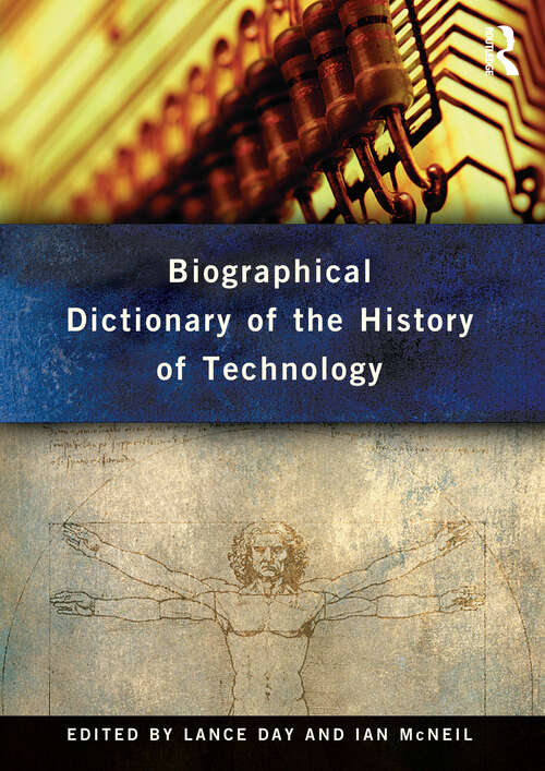 Biographical Dictionary of the History of Technology