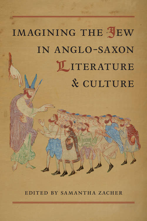 Book cover of Imagining the Jew  in Anglo-Saxon Literature and Culture