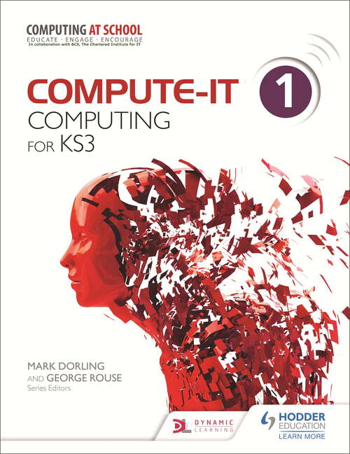 Compute-IT: Student's Book 1 - Computing for KS3 (Compute-IT)