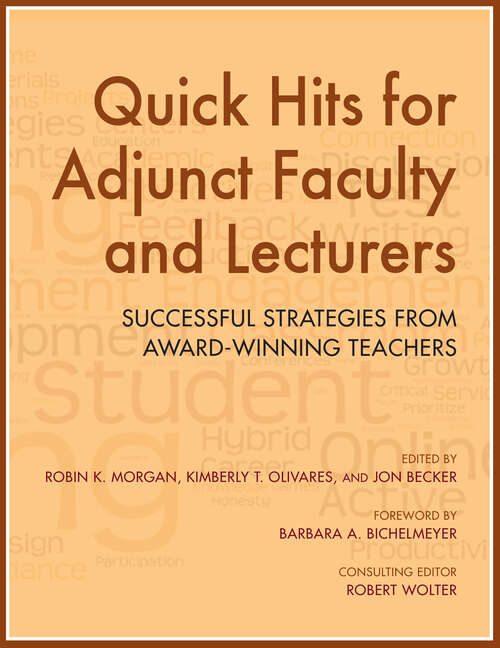 Quick Hits for Adjunct Faculty and Lecturers: Successful Strategies From Award-winning Teachers