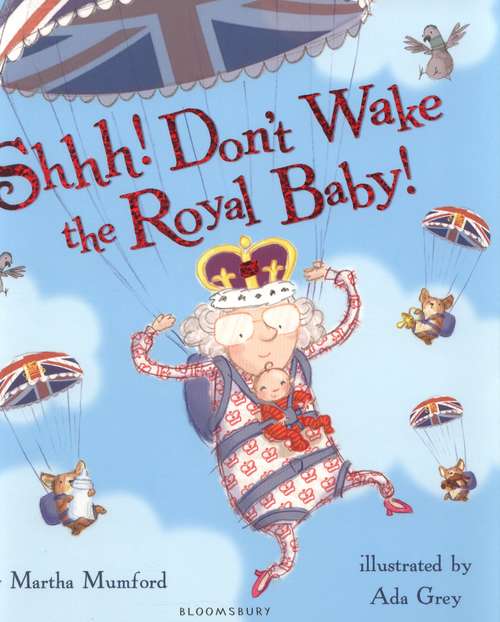 Book cover of Shhh! Don't Wake The Royal Baby!
