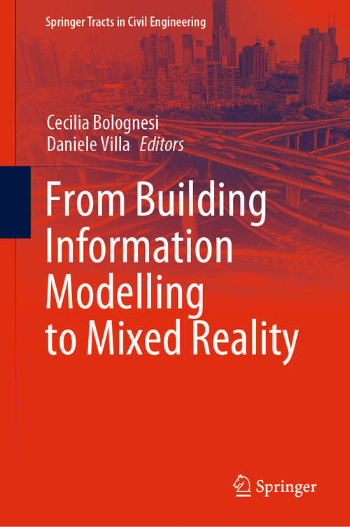 Book cover of From Building Information Modelling to Mixed Reality (1st ed. 2021) (Springer Tracts in Civil Engineering)