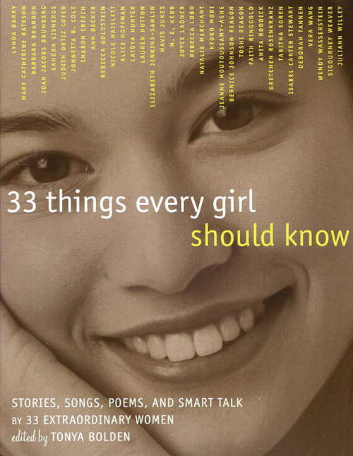 Book cover of 33 Things Every Girl Should Know: Stories, Songs, Poems, and Smart Talk