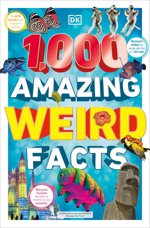 Book cover of 1,000 Amazing Weird Facts (DK 1,000 Amazing Facts)