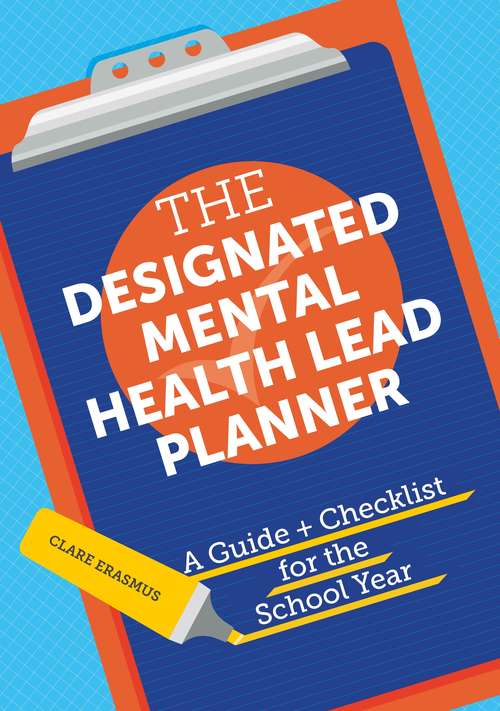 Book cover of The Designated Mental Health Lead Planner: A Guide and Checklist for the School Year