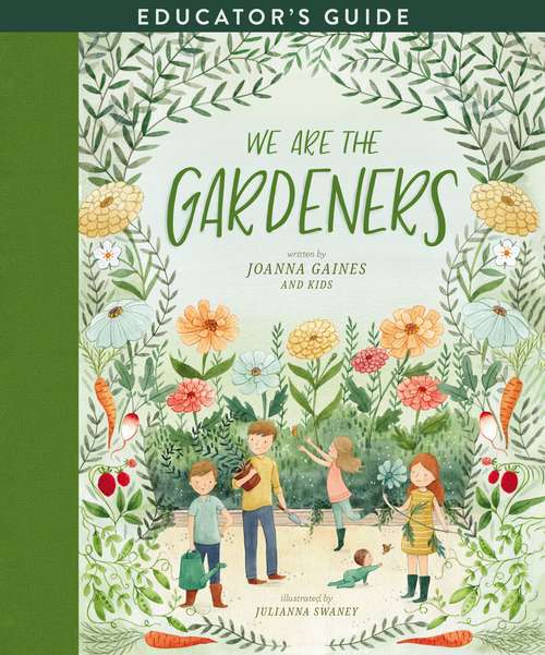 Book cover of We Are the Gardeners (Educator's Guide)