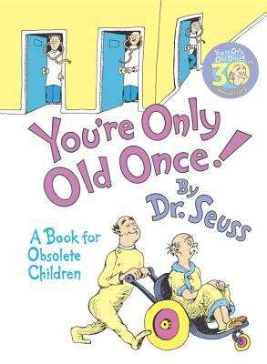 Book cover of You're Only Old Once!