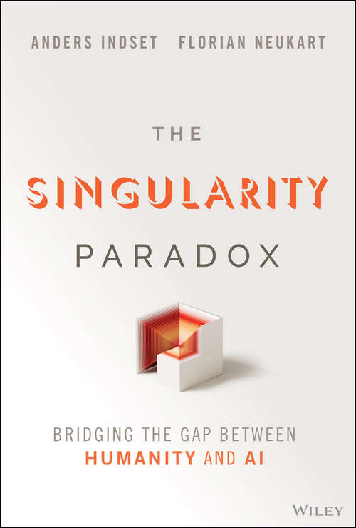 Book cover of The Singularity Paradox: Bridging the Gap Between Humanity and AI