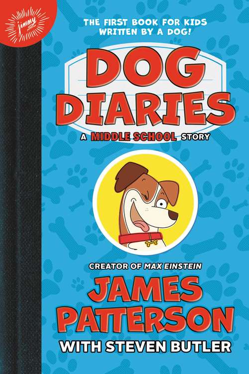 Dog Diaries: A Middle School Story (Dog Diaries #1)