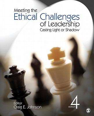 Book cover of Meeting the Ethical Challenges of Leadership: Casting Light or Shadow, 4th Edition
