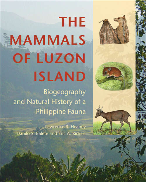 Book cover of The Mammals of Luzon Island: Biogeography and Natural History of a Philippine Fauna