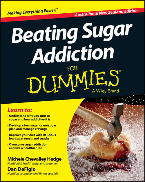 Beating Sugar Addiction For Dummies - Australia / NZ (For Dummies Ser.)