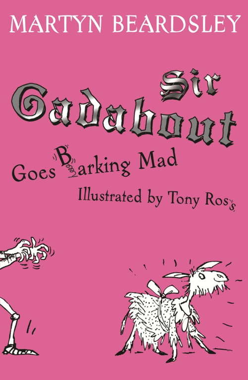 Sir Gadabout Goes Barking Mad