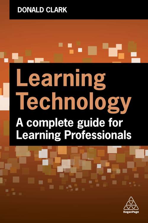 Book cover of Learning Technology: A Complete Guide for Learning Professionals