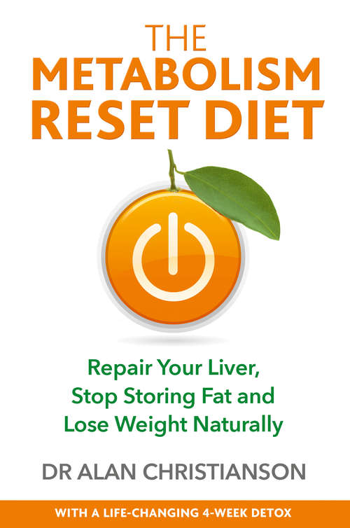 Book cover of The Metabolism Reset Diet: Repair Your Liver, Stop Storing Fat and Lose Weight Naturally