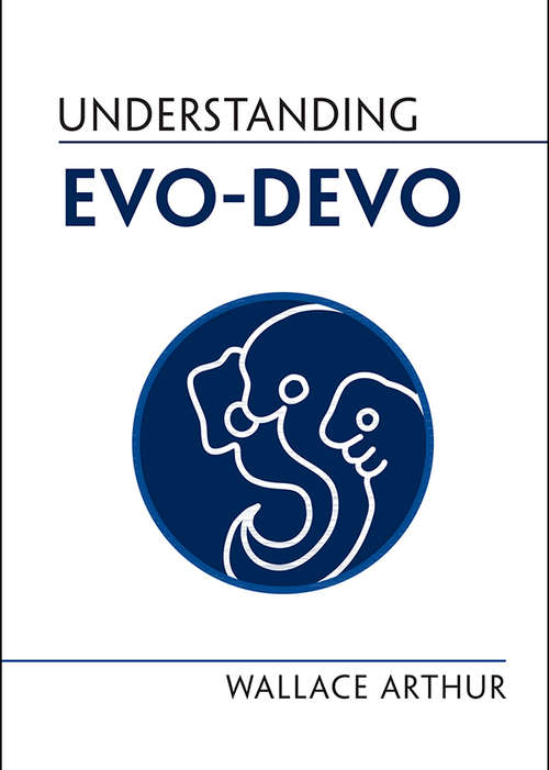 Book cover of Understanding Evo-Devo (Understanding Life)