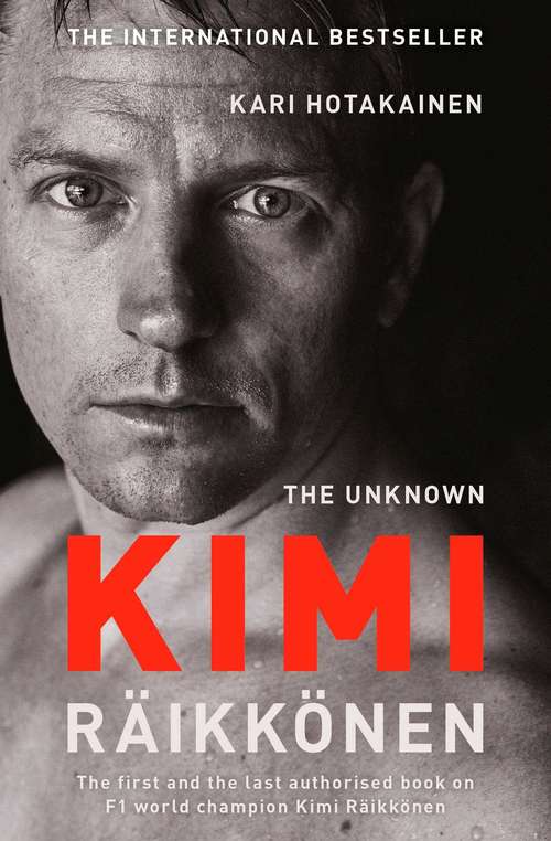 Book cover of The Unknown Kimi Raikkonen