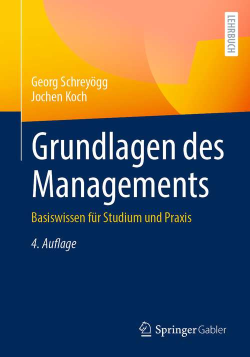 Book cover of Grundlagen des Managements: Basiswissen für Studium und Praxis (4. Aufl. 2023)