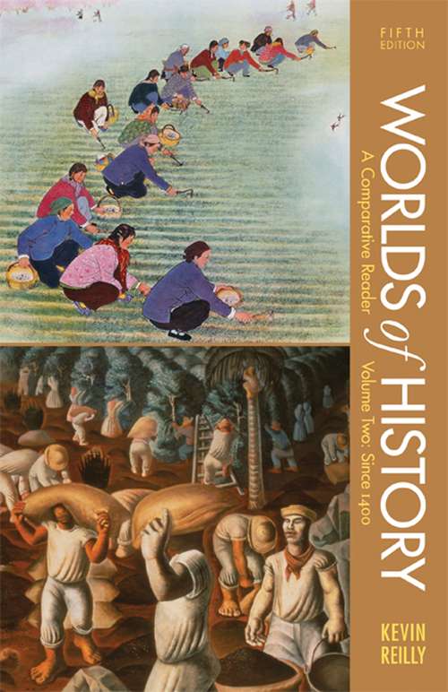 Worlds of History: A Comparative Reader (Volume 2 Since 1400) 5th Edition