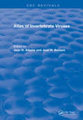 Atlas of Invertebrate Viruses: Atlas Of Invertebrate Viruses (1991) (CRC Press Revivals)