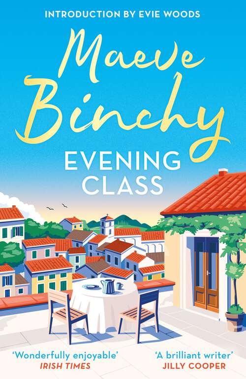 Book cover of Evening Class: Friendship, holidays, love – the perfect read for summer