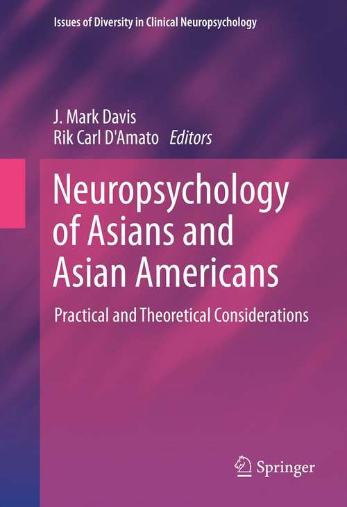 Neuropsychology of Asians and Asian-Americans: Practical and Theoretical Considerations