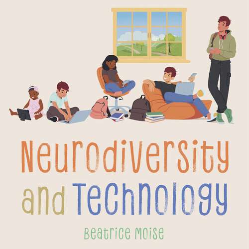 Book cover of Neurodiversity and Technology: Neuroscience-led strategies for parents