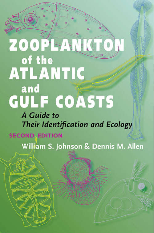 Book cover of Zooplankton of the Atlantic and Gulf Coasts: A Guide to Their Identification and Ecology (second edition)