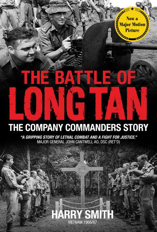 The Battle of Long Tan: The Company Commanders Story