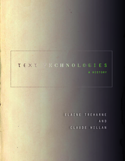 Text Technologies: A History (Stanford Text Technologies)