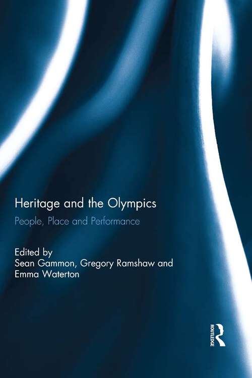 Book cover of Heritage and the Olympics: People, Place and Performance