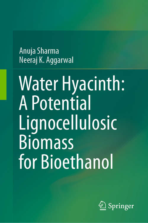 Water Hyacinth: A Potential Lignocellulosic Biomass for Bioethanol