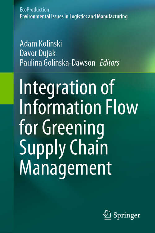 Book cover of Integration of Information Flow for Greening Supply Chain Management (1st ed. 2020) (EcoProduction)