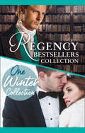 The Complete Regency Bestsellers and One Winters Collection (Mills And Boon E-book Collections)